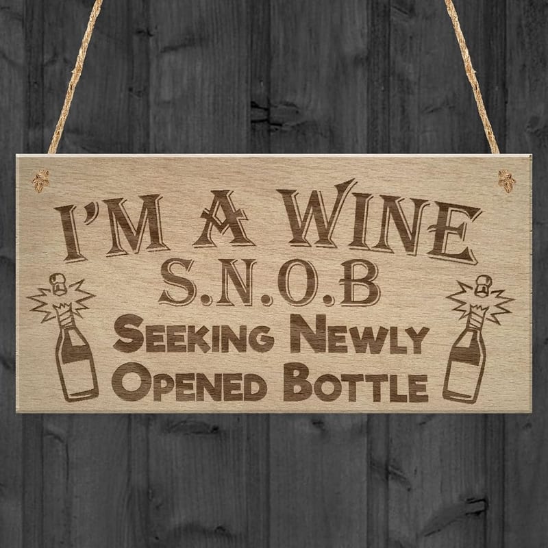 RED OCEAN Wine Snob Funny Alcohol Love Friendship Gift Hanging Plaque, Home Door Porch Sign