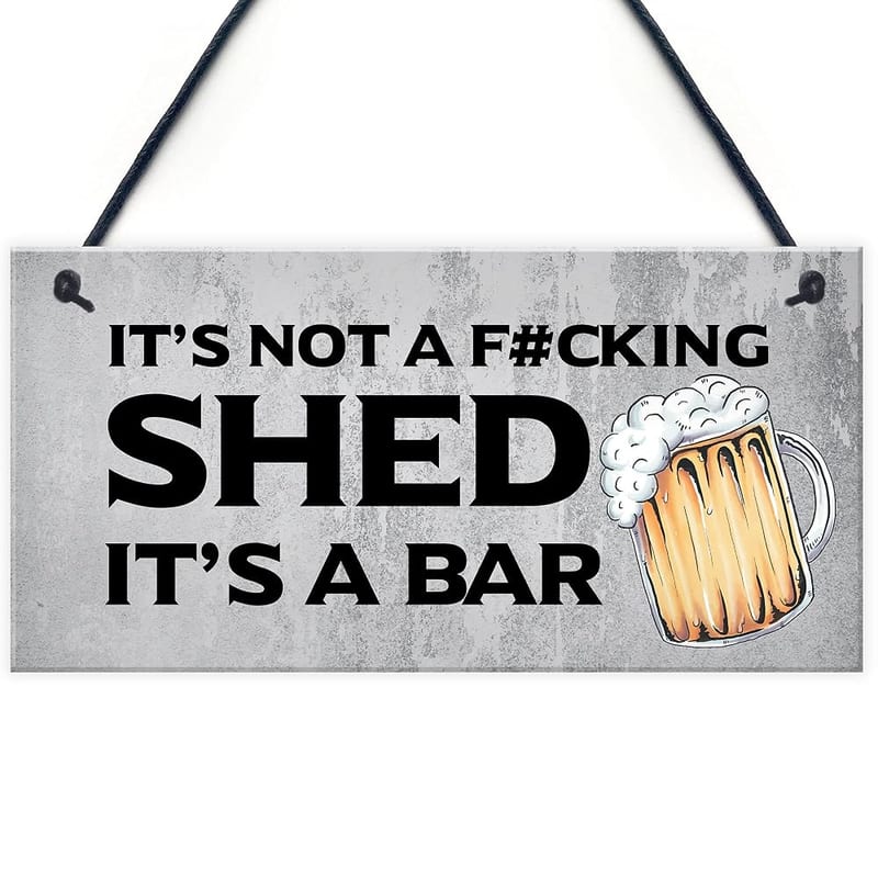 Rude Shed Sign, Funny Home Bar Sign, Garden Shed & Garage Man Cave Sign, Beer Gift