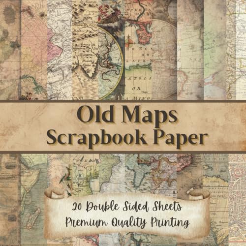 Old Maps Scrapbook Paper: 40 pages of vintage, old, aged world map craft paper for scrapbooking, junk journaling, crafting and decoupage